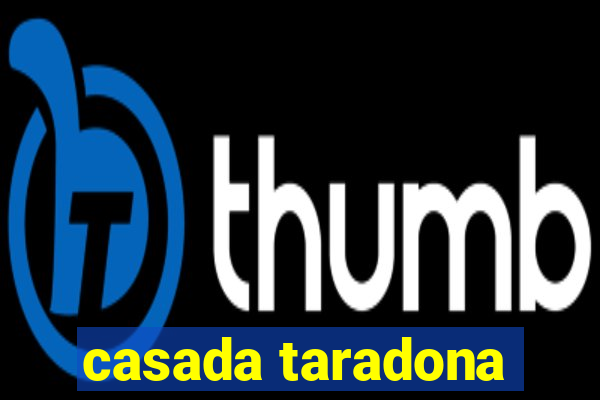 casada taradona